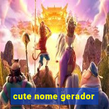 cute nome gerador